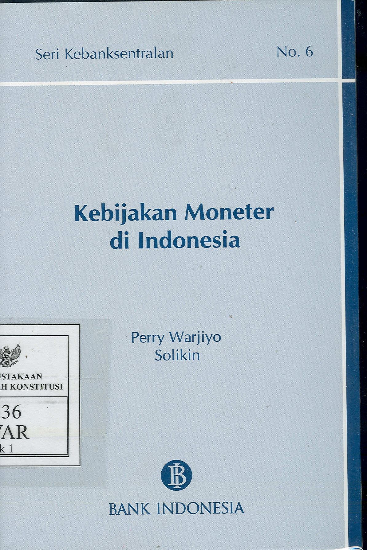 Kebijakan Moneter Di Indonesia / Perry Warjiyo Dan Solikin ...