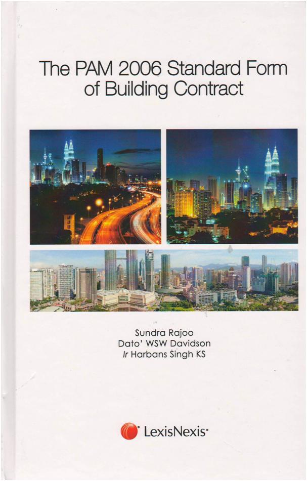 Cover PAM 2006 Standard form of Building Contract / Sundra Rajoo, Dato' WSW Davidson, and Harbans Singh KS