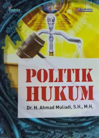 Cover Politik hukum / Ahmad Muliadi