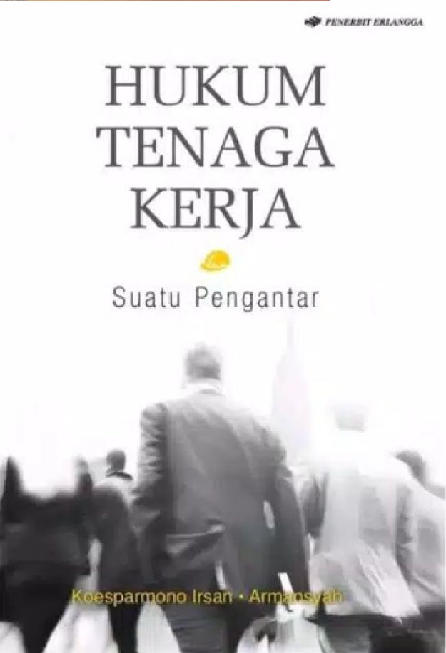 Cover Hukum tenaga kerja :  suatu pengantar / Koesparmono Irsan
