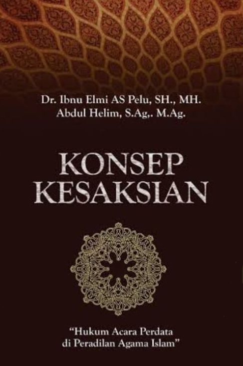 Cover Konsep Kesaksian :  Hukum Acara Perdata di Peradilan Agama Islam / Ibnu Elmi As Peli