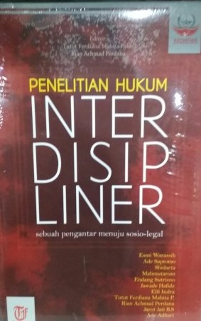 Cover Penelitian hukum interdisipliner :  sebuah pangantar menuju sosio-legal / Esmi Warassih dkk.