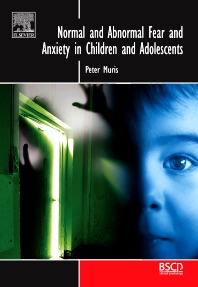 Cover Normal and Abnormal Fear and Anxiety in Children and Adolescents / Peter Muris