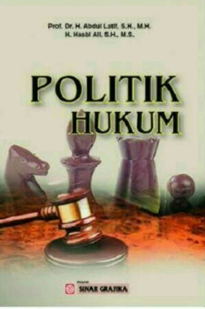 Cover Politik hukum / Abdul Latif