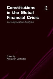 Cover Constitutions in the Global Financial Crisis :  A Comparative Analysis / Xenophon Contiades