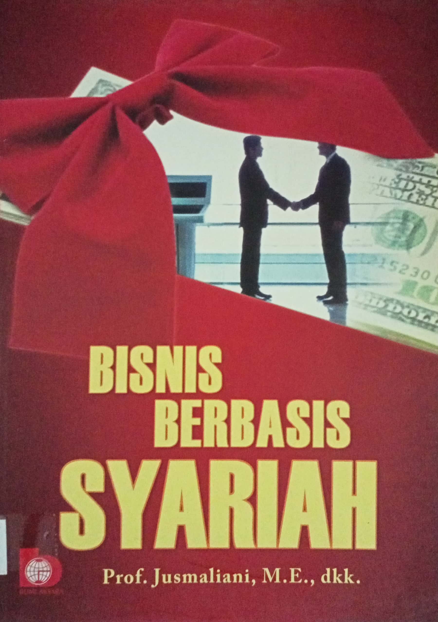 Cover Bisnis Berbasis Syariah / Jusmaliani [et al.]