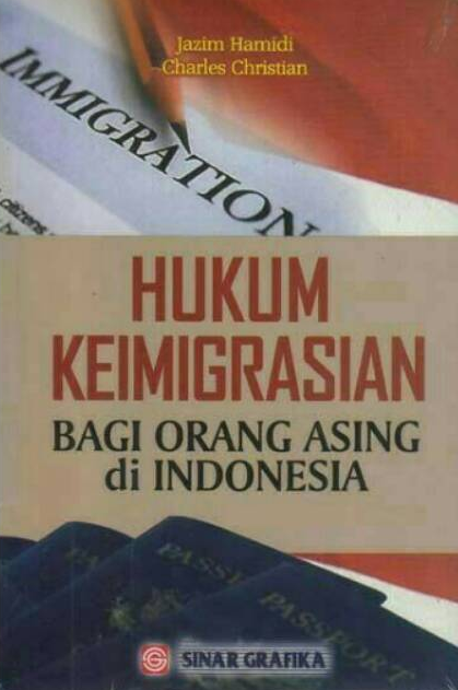 Cover Hukum keimigrasian :  bagi orang asing di Indonesia / Jazim Hamidi dan Charles Christian