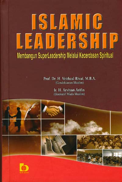 Cover Islamic Leadership :  Membangun SuperLeadership Melalui Kecerdasan Spiritual / Veithzal Rivai dan Arviyan Arifin