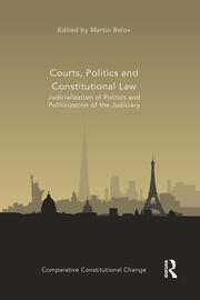 Cover Courts, Politics and Constitutional Law :  Judicialization of Politics and Politicization of the Judiciary / Martin Belov