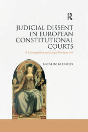 Cover Judicial dissent in European constitutional courts :  a comparative and legal perspective / Katalin Kelemen