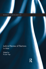 Cover Judicial review of elections in Asia / edited by Po Jen Yap