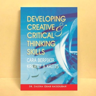 Cover Developing Creative & Critical Thinking Skills :  Cara Berfikir Kreatif & Kritis / Zaleha Izhab Hassoubah