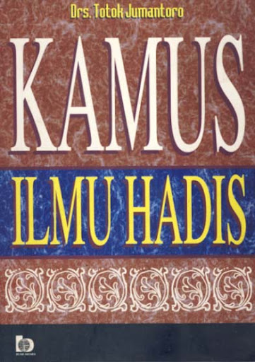 Cover Kamus ilmu hadis / Totok Jumantoro