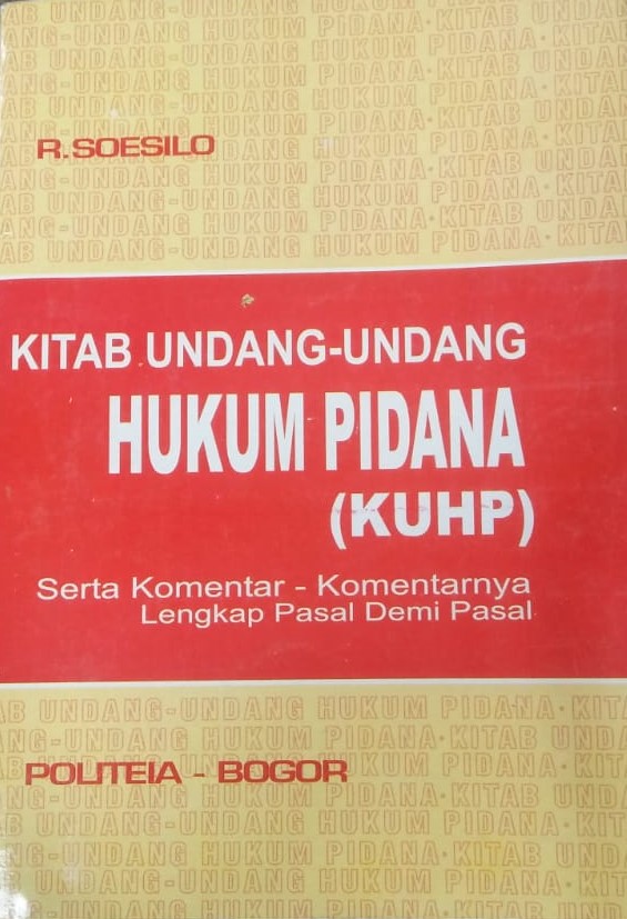 Cover Kitab undang-undang hukum pidana (KUHP) :  serta komentar-komentarnya lengkap pasal demi pasal / R. Soesilo