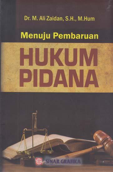 Cover Menuju pembaruan hukum pidana / Ali Zaidan