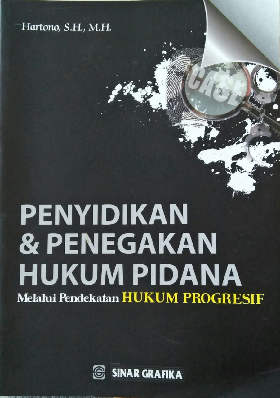 Cover Penyidikan dan penegakan hukum pidana :  melalui pendekatan hukum progresif / Hartono