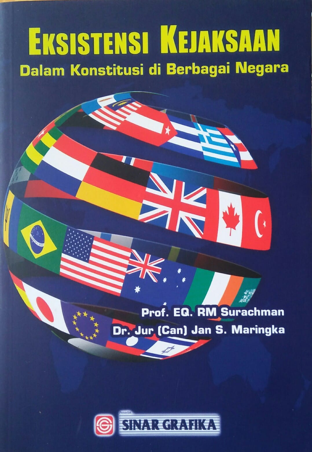 Cover Eksistensi kejaksaan :  dalam konstitusi di berbagai negara / EQ. RM Surachman, Jan S. Maringka