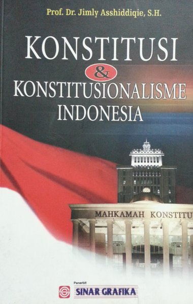 Cover Konstitusi dan konstitusionalisme indonesia / Jimly Asshiddiqie