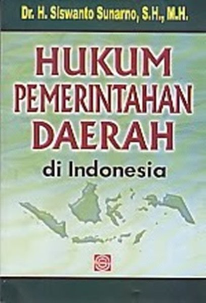 Cover Hukum pemerintah daerah :di Indonesia / Siswanto Sunarno