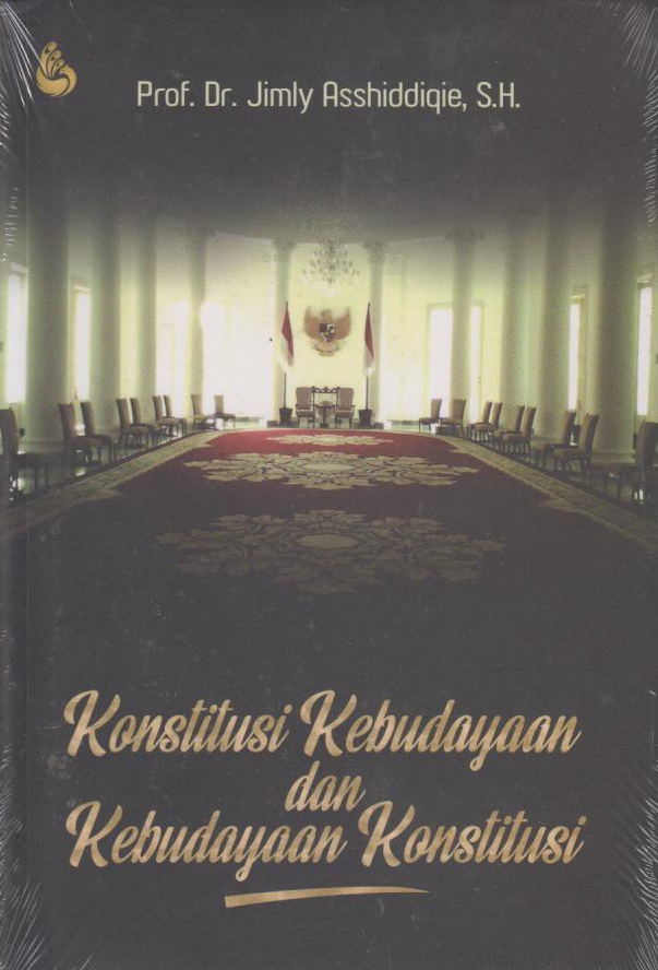 Cover Konstitusi kebudayaan dan kebudayaan konstitusi / Jimly Asshiddiqie