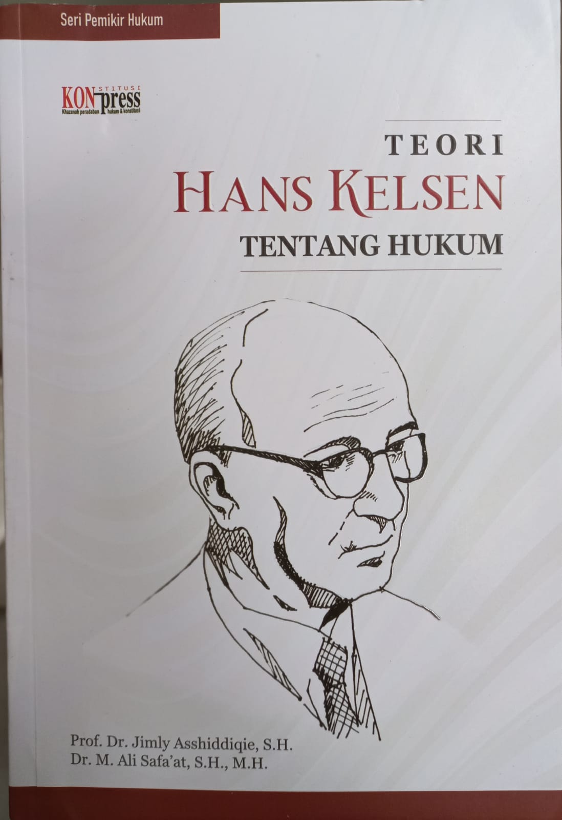 Cover Teori Hans Kelsen tentang hukum / Jimly Asshiddiqie, M. Ali Safa'at
