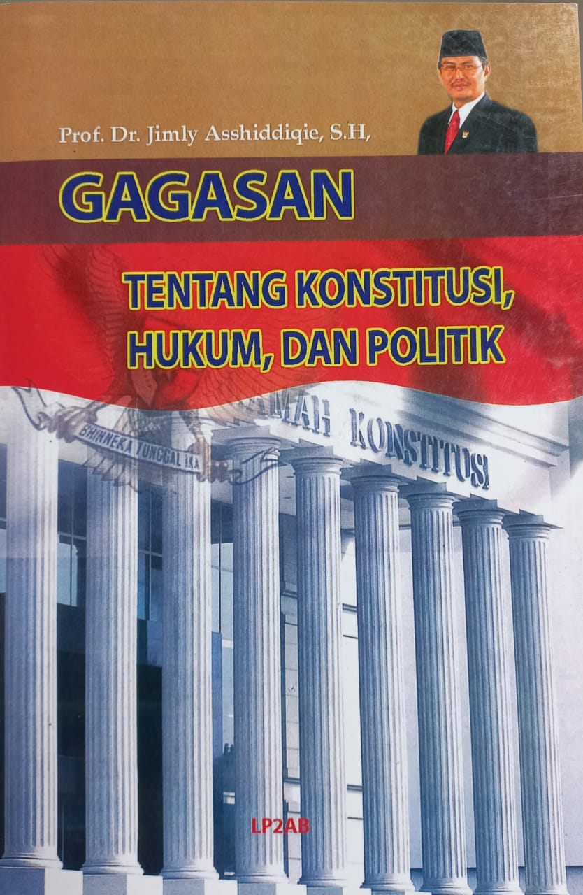 Cover Gagasan tentang konstitusi, hukum, dan politik / Jimly Asshiddiqie