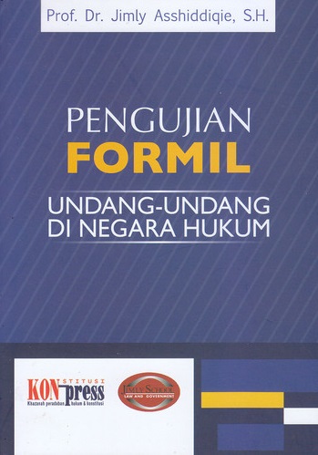 Cover Pengujian Formil Undang-undang di Negara Hukum / Jimly Asshiddiqie
