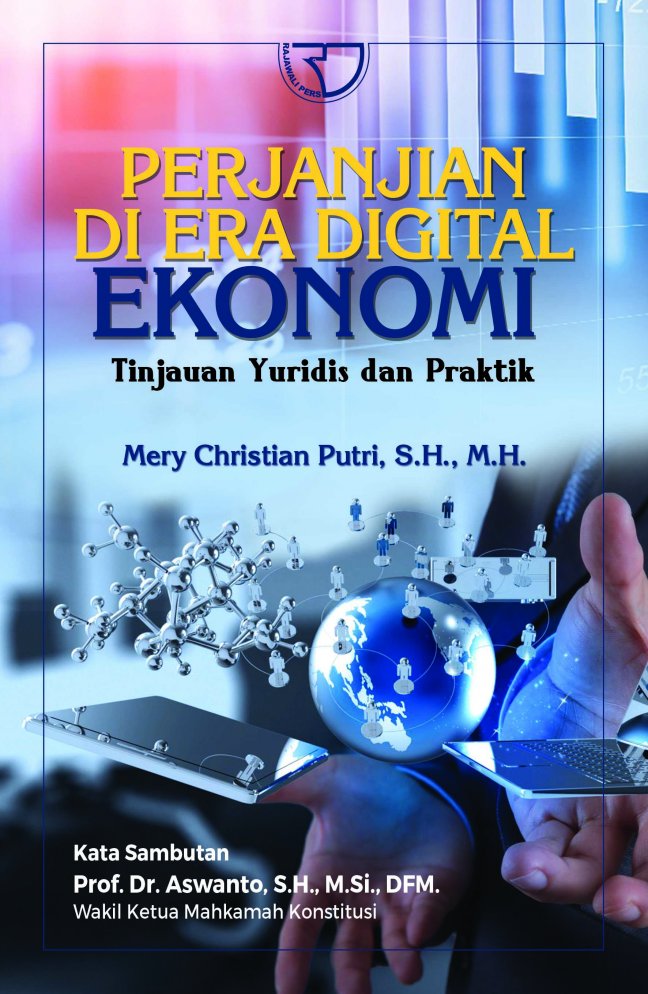 Cover Perjanjian di era digital ekonomi :  tinjauan yuridis dan praktik / Mery Christian Putri