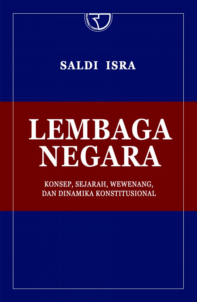 Cover Lembaga negara :  konsep, sejarah, wewenang, dan dinamika konstitusional / Saldi Isra