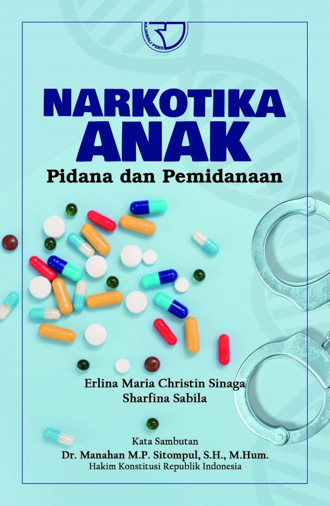 Cover Narkotika Anak :  Pidana dan Pemidanaan / Erlina Maria Christin Sinaga dan Sharfina Sabila