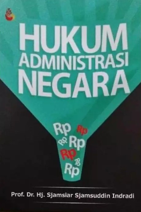 Cover Hukum administrasi negaraa / Sjamsiar Sjamsuddin Indradi
