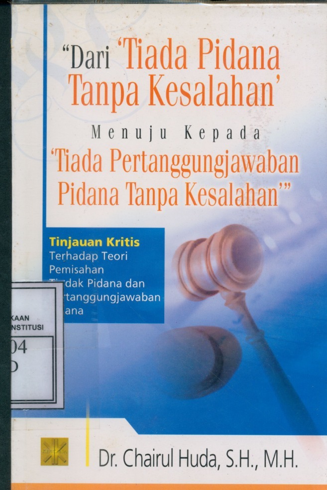 Cover Dari Tiada Pidana Tanpa Kesalahan Menuju Kepada Tiada Pertanggungjawaban Pidana Tanpa Kesalahan / Chairul Huda
