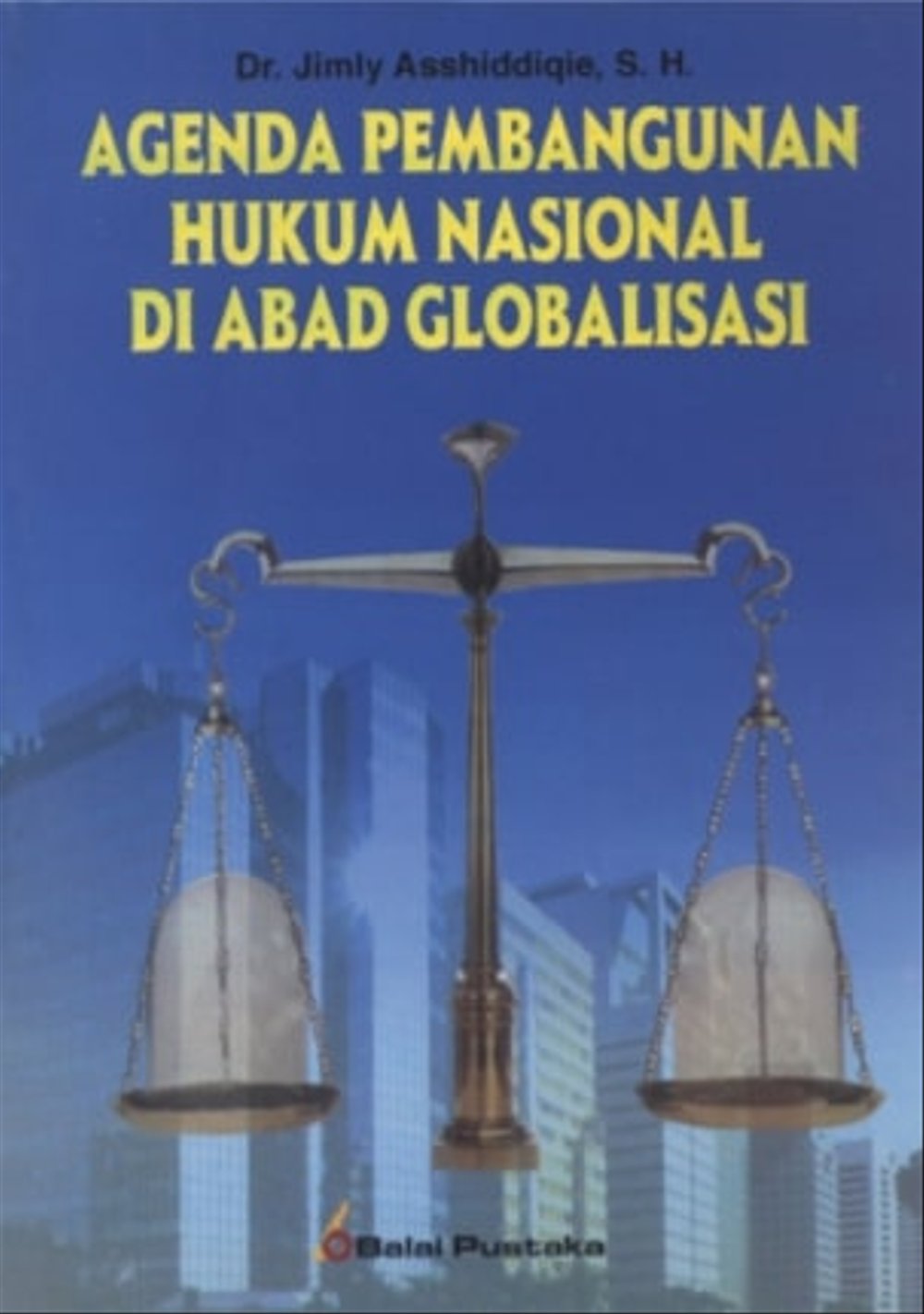 Cover Agenda pembangunan hukum nasional di abad globalisasi / Jimly Asshiddiqie
