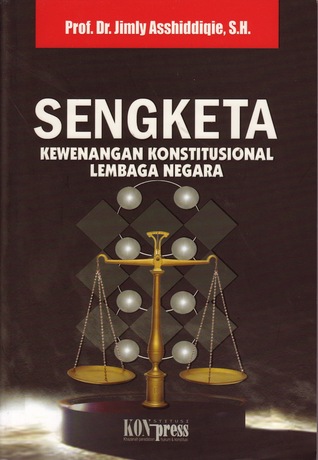 Cover Sengketa kewenangan konstitusional lembaga negara / Jimly Asshiddiqie