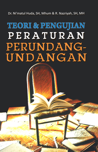 Cover Teori dan pengujian peraturan perundang-undangan / Ni'matul Huda