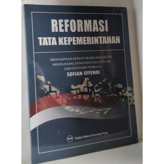 Cover Reformasi tata kepemerintahan :  menyiapkan aparatur negara untuk mendukung demokratisasi politik dan ekonomi terbuka / Sofian Effendi