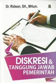 Cover Diskresi dan Tanggung Jawab Pemerintah / Ridwan