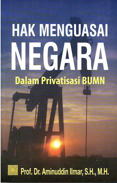 Cover Hak menguasai negara / Aminuddin Ilmar