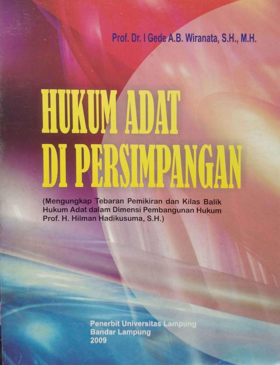 Cover Hukum adat di persimpangan / I Gede A.B. Wiranata