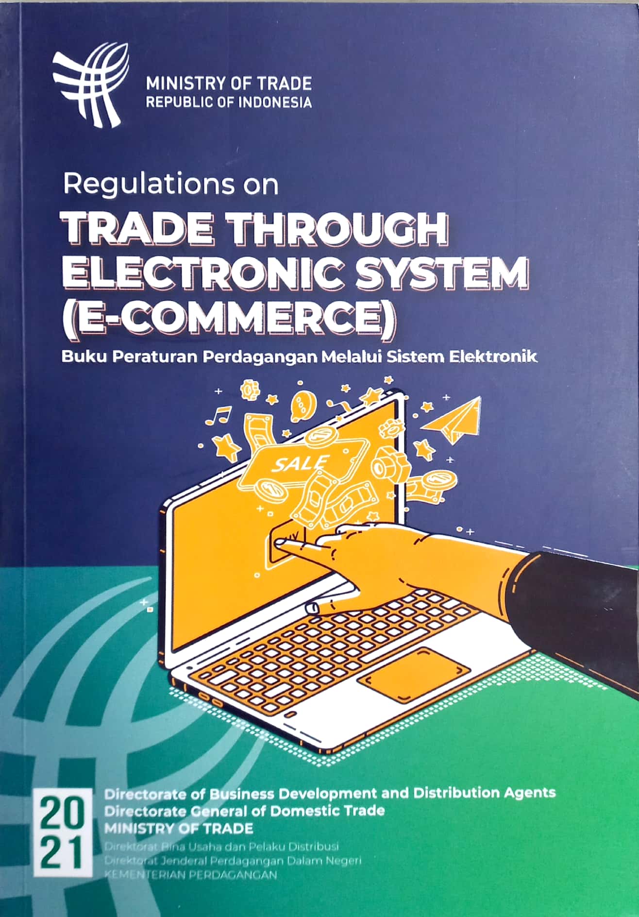 Cover Regulations on through electronic system (e-commerce) :  buku peraturan perdagangan melalui sistem elektronik / Kementerian Perdagangan RI
