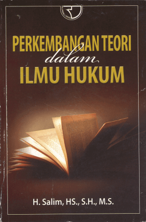 Cover Perkembangan Teori dalam Ilmu Hukum / Salim H.S.