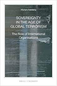 Cover Sovereignty in the Age of Global Terrorism :  The Role of International Organisations / Myriam Feinberg