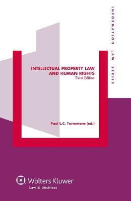 Cover Intellectual Property Law and Human Rights / Edited by Paul L.C. Torremans