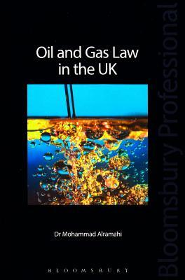 Cover Oil and Gas Law in the UK / Mohammad Alramahi