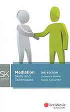 Cover Mediation :  Skills and Techniques / Laurence Boulle and Nadja Alexander
