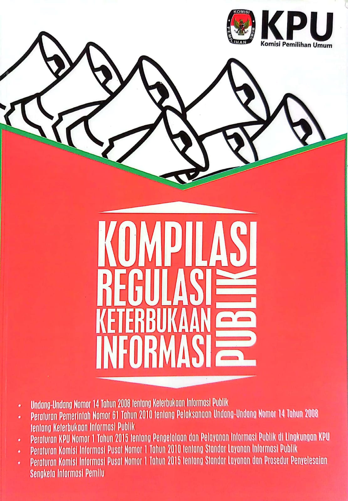 Cover Kompilasi Regulasi Keterbukaan Informasi Publik / Komisi Pemilihan Umum
