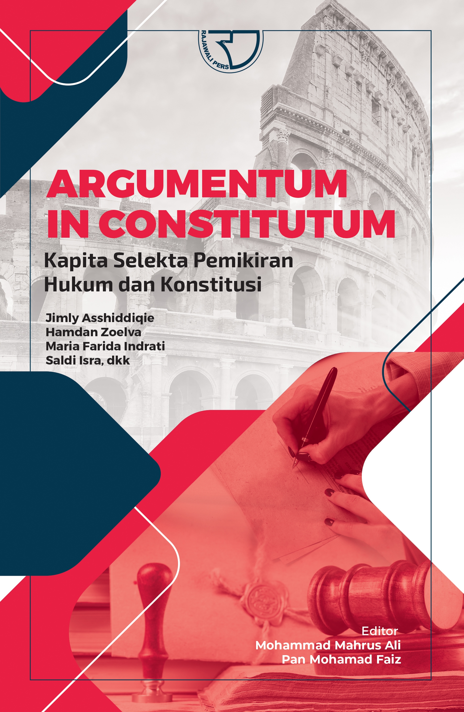Cover Argumentum in Constitutum :  Kapita Selekta Pemikiran Hukum dan Konstitusi / Edited by Mohammad Mahrus Ali dan Pan Mohamad Faiz