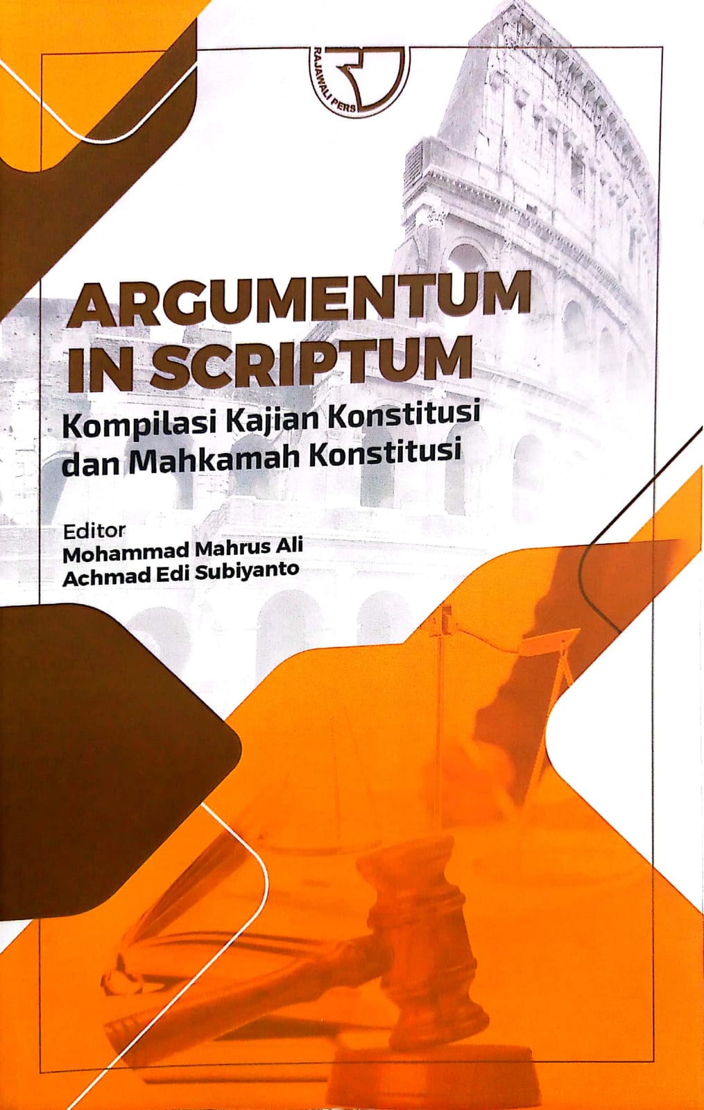Cover Argumentum in Scriptum :  Kompilasi Kajian Konstitusi dan Mahkamah Konstitusi / Edited by Mohamad Mahrus Ali dan Achmad Edi Subiyanto