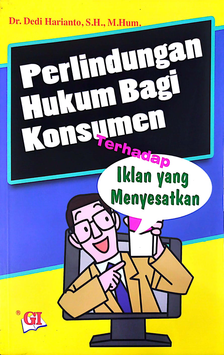Cover Perlindungan Hukum Bagi Konsumen Terhadap Iklan yang Menyesatkan / Dedi Harianto