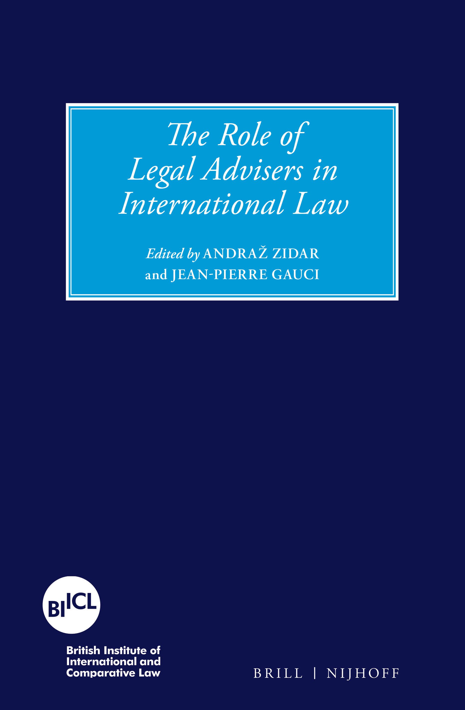 Cover Role of Legal Advisers in International Law / Editor: Andraz Zidar and Jean-Pierre Gauci